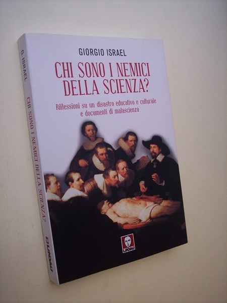 Chi sono i nemici della scienza? Riflessioni su un disastro …