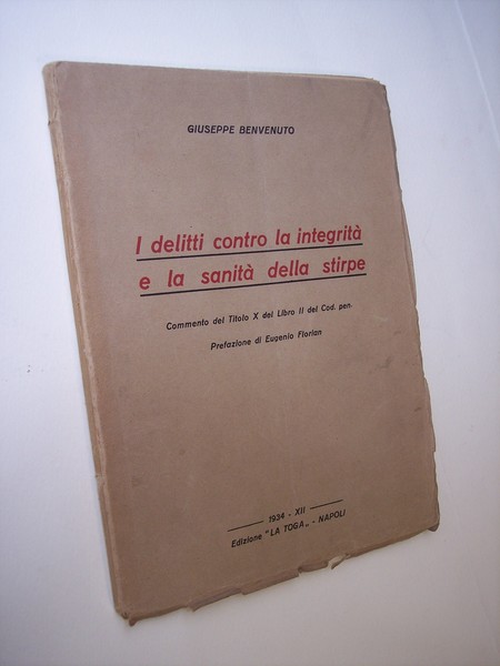I delitti contro la integrità e la sanità della stirpe. …
