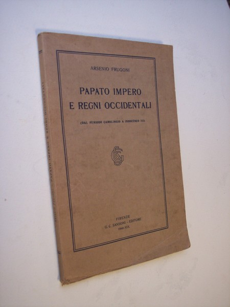 Papato, impero e regni occidentali (dal periodo carolingio a Innocenzo …