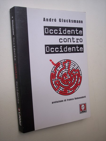 Occidente contro occidente.