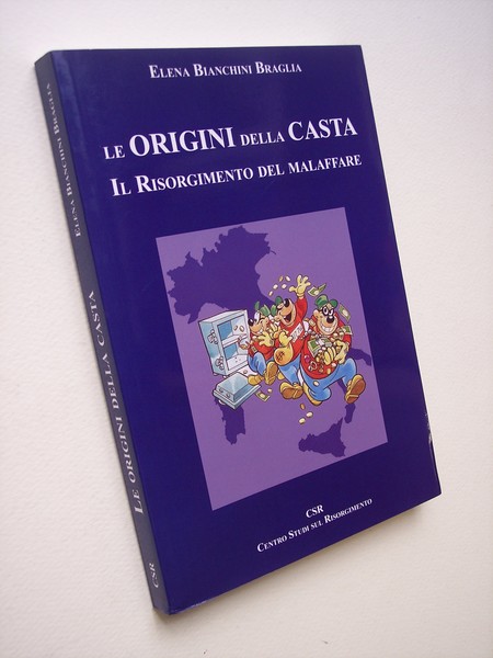 Le origini della casta. Il Risorgimento del malaffare.