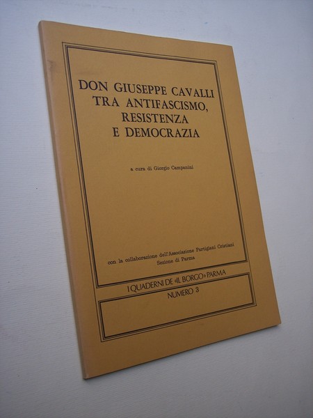 Don Giuseppe Cavalli tra antifascismo, resistenza e democrazia.