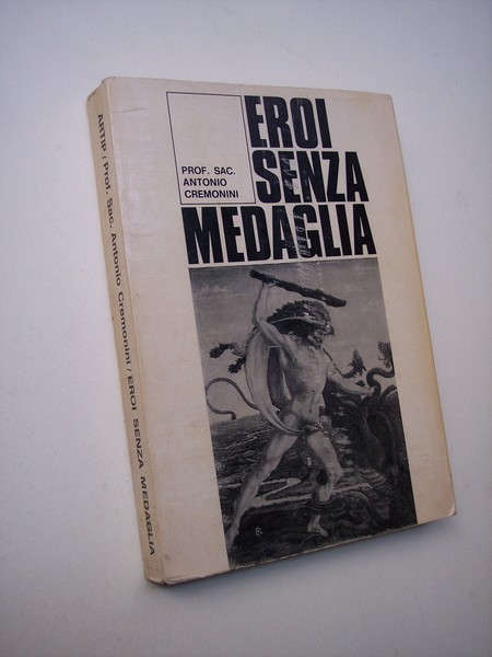 Eroi senza medaglia.