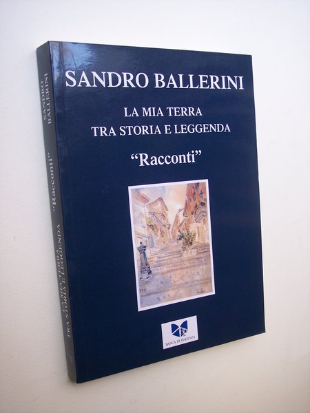 La mia terra tra storia e leggenda. "Racconti".