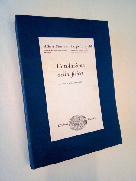 L'evoluzione della fisica. Sviluppo delle idee dai concetti primitivi alla …