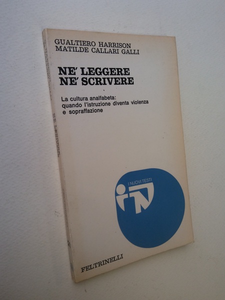 Nè leggere né scrivere. La cultura analfabeta: quando l'istruzione diventa …