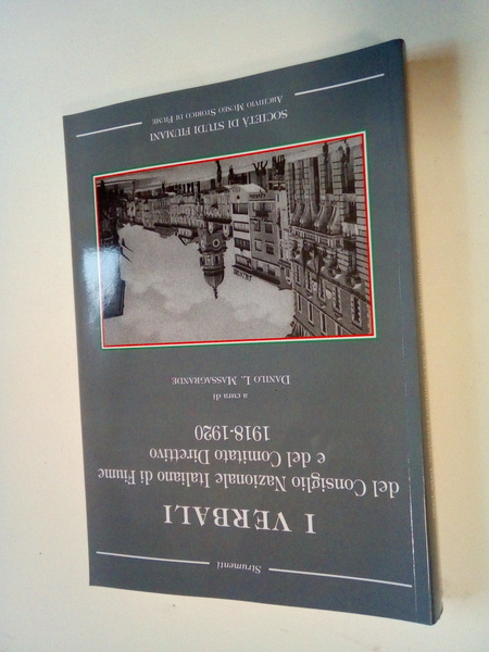 I verbali del Consiglio Nazionale Italiano di Fiume e del …