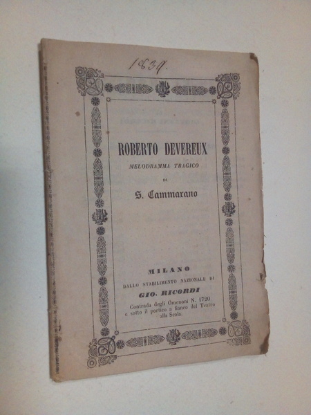 Roberto Devereux. Melodramma tragico in tre atti.