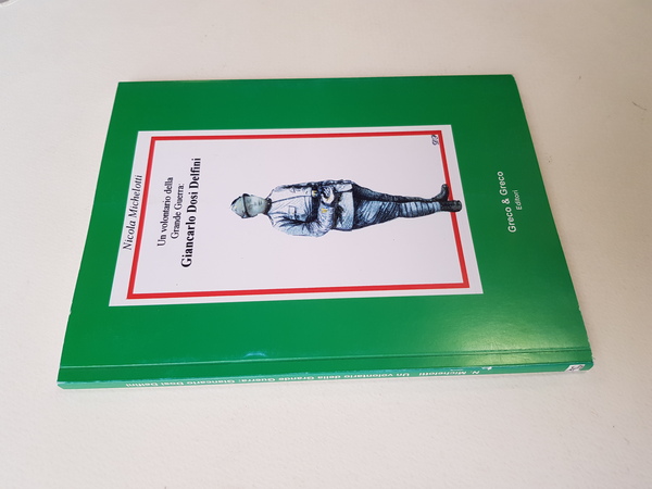 Un volontario della Grande Guerra: Giancarlo Dosi Delfini.