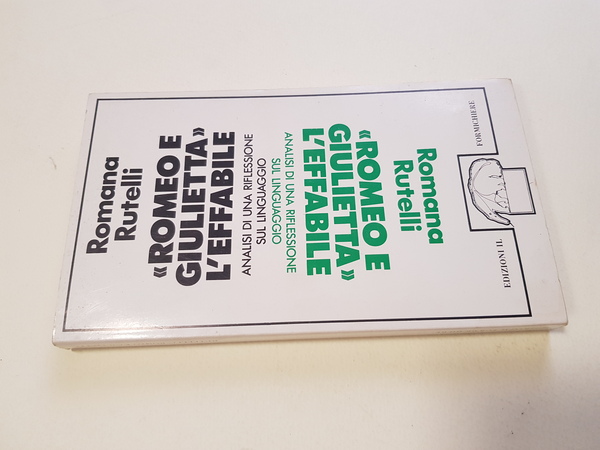 Romeo e Giulietta l'effabile. Analisi di una riflessione sul linguaggio.