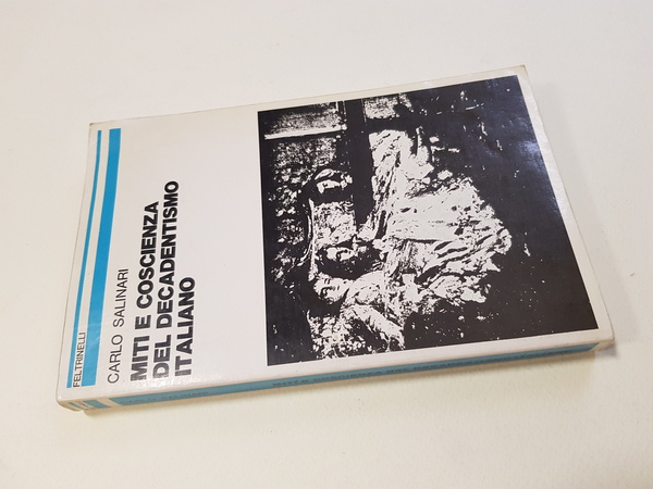 Miti e coscienza del decadentismo italiano. (D'Annunzio, Pascoli, Fogazzaro e …