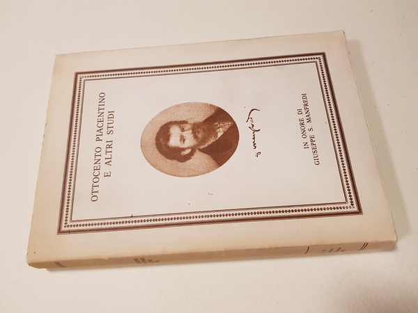 Ottocento piacentino e altri studi in onore di Giuseppe S. …