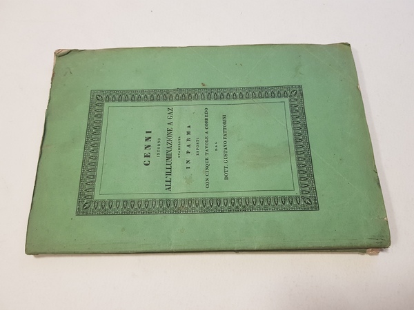 Cenni intorno all'illuminazione a gaz stabilita in Parma preceduti da …