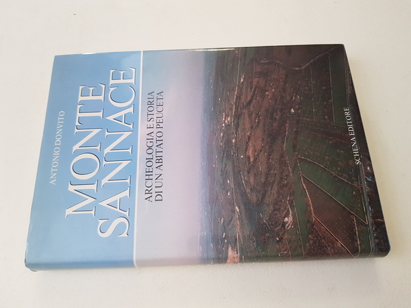 Monte Sannace. Archeologia e storia di un abitato peuceta.