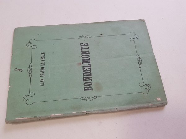 Bondelmonte. Tragedia lirica in tre parti di Salvatore Cammarano. Musica …