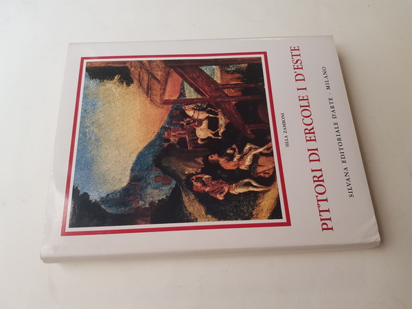 Pittori di Ercole I d'Este. Giovan Francesco Maineri - Lazzaro …