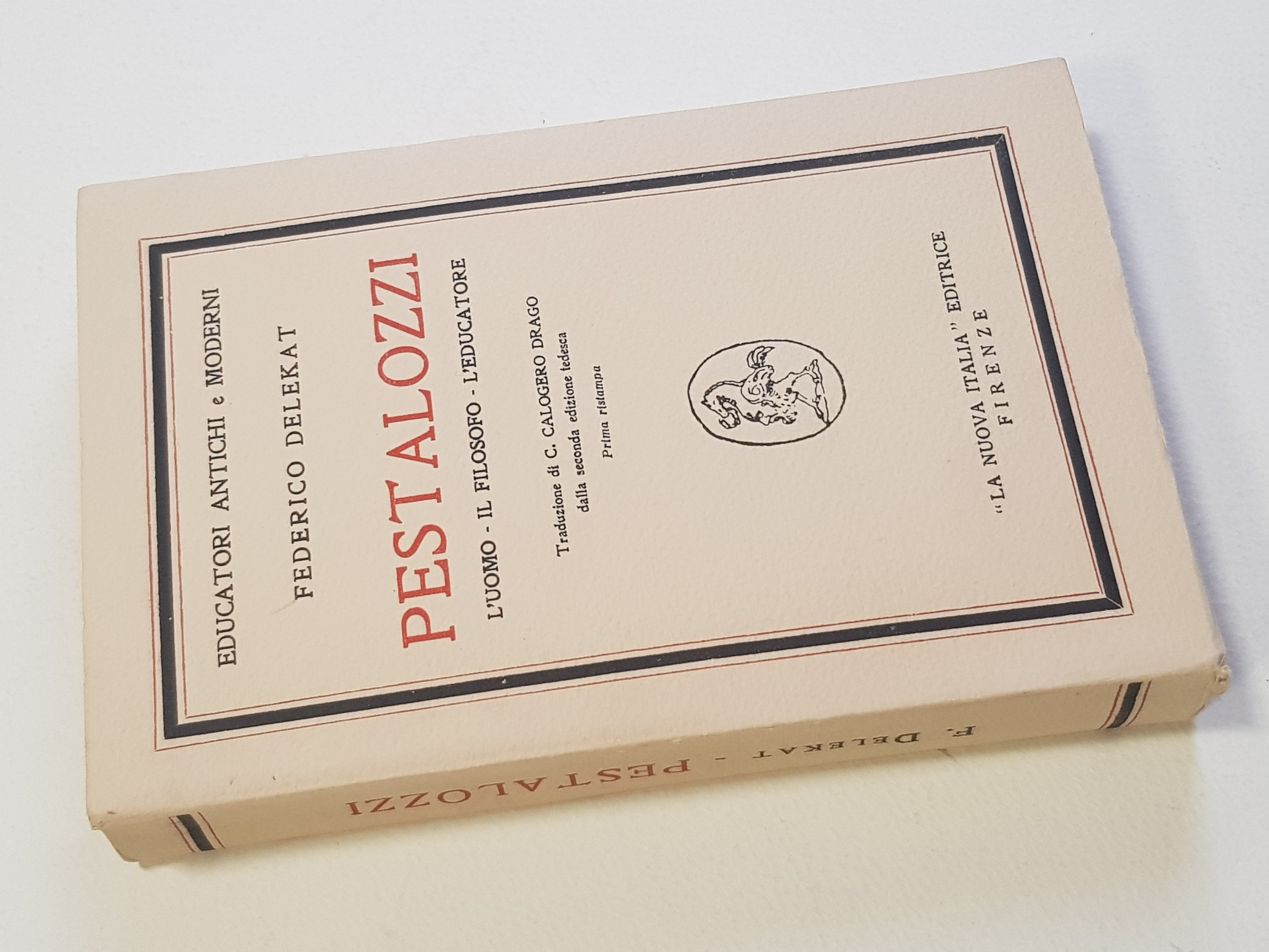 Pestalozzi. L'uomo, il filosofo, l'educatore.