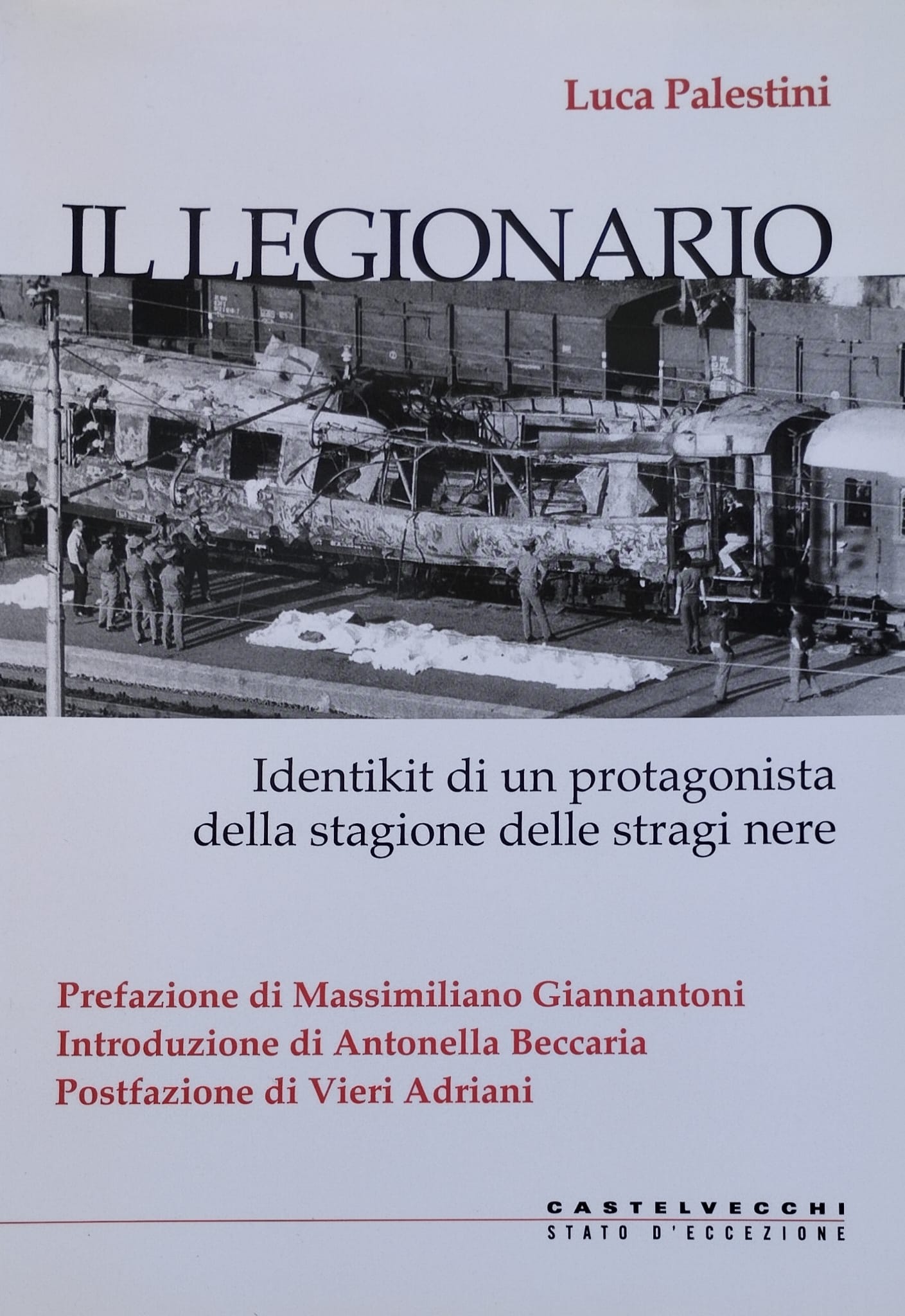 Il legionario. Identikit di un protagonista della stagione delle stragi …