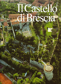 Il Castello di Brescia.