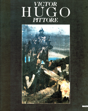 Victor Hugo (Francia 1802-1885) pittore.