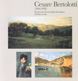 Cesare Bertolotti (Brescia) (1854-1932).