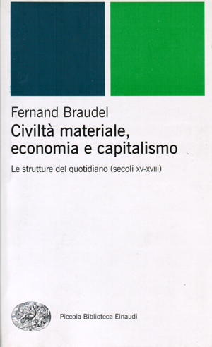 Civilta’ materiale, economia e capitalismo.