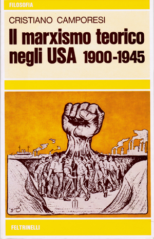 Il marxismo teorico negli USA. 1900-1945.