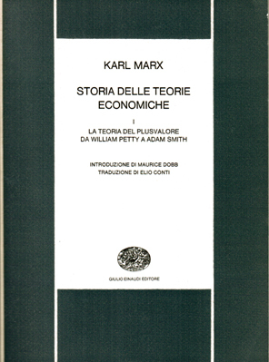 Storia delle teorie economiche. 1 : La teoria del plusvalore …