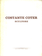 L’arte di Costante Coter (Sermonte, Pg 1899 - Bergamo 1972).