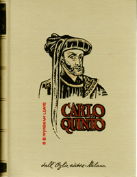 Carlo Quinto (Gand 1500 - Cuacos de Yuste 1558).