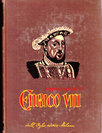 Enrico VIII (Greenwich 1491 - Londra 1547).