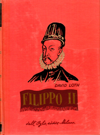 Filippo II (Valladolid 1527 - Madrid 1598).