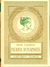 Paolina Bonaparte (Ajaccio 1780 - Firenze 1825).