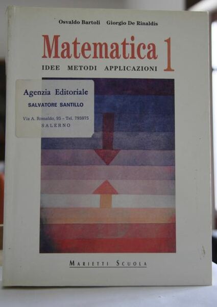 MATEMATICA IDEE , METODI , APPLICAZIONI VOL 1