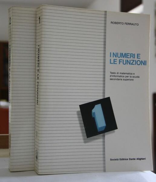 I NUMERI E LE FUNZIONI n. 2 Volumi Testo di …