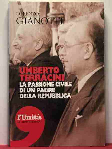 Umberto Terracini. La passione civile di un padre della Repubblica