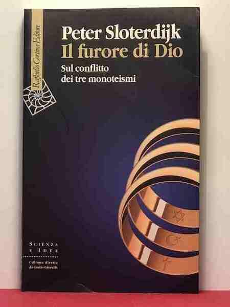 Il furore di Dio. Sul conflitto dei tre monoteismi