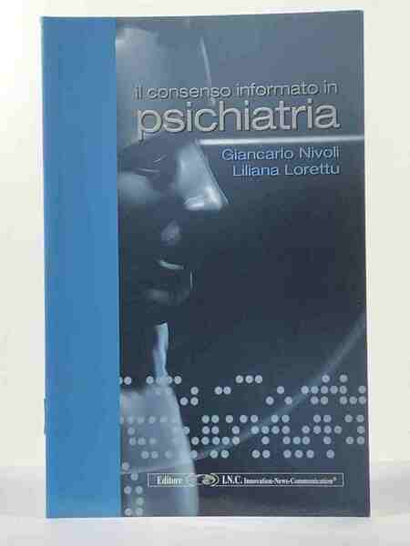 Il consenso informato in psichiatria;