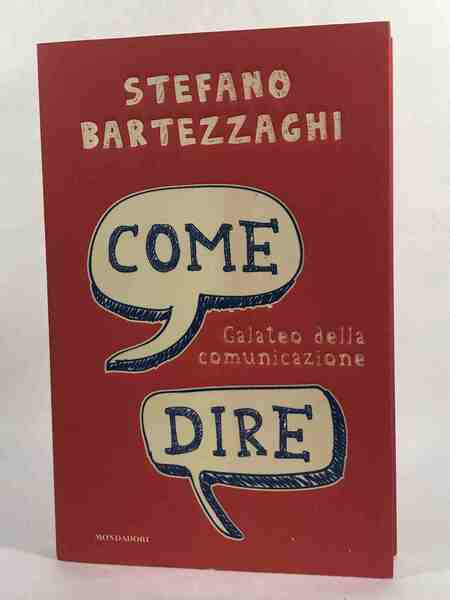 Come dire. Galateo della comunicazione