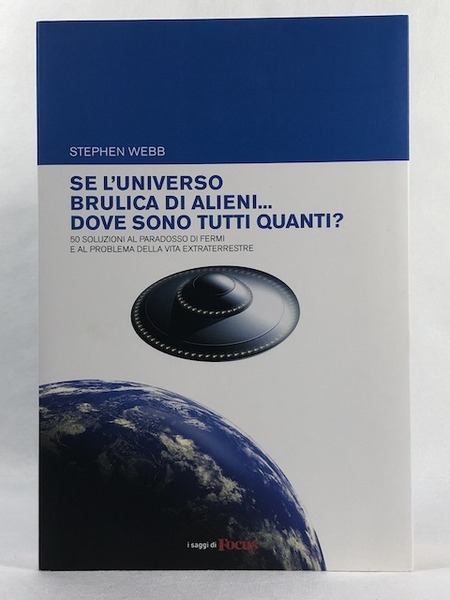 Se l'universo brulica di alieni. dove sono tutti quanti?