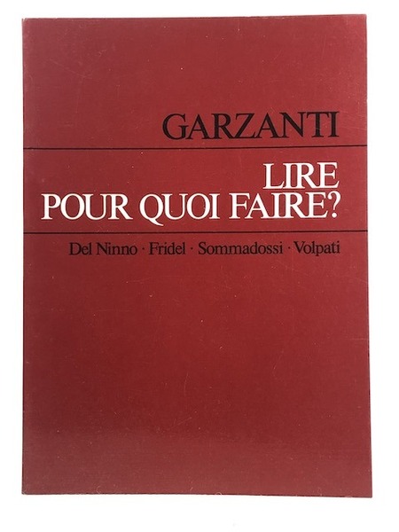 lire pour quoi faire?; del ninno; fridel; sommadossi and volpati