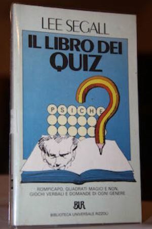 Il libro dei quiz Rompicapo , quadratimagici e non , …