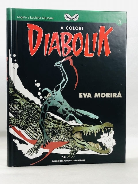 EROI DEL FUTO DI PANORAMA N.17 - DIABOLIK N.3 - …