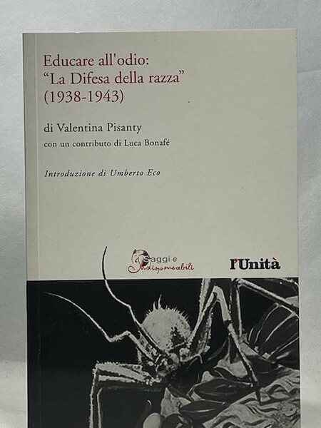 Educare all'odio: la difesa della razza 1938-1943;