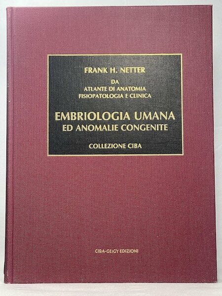 Embriologia umana ed anomalie congenite Netter,