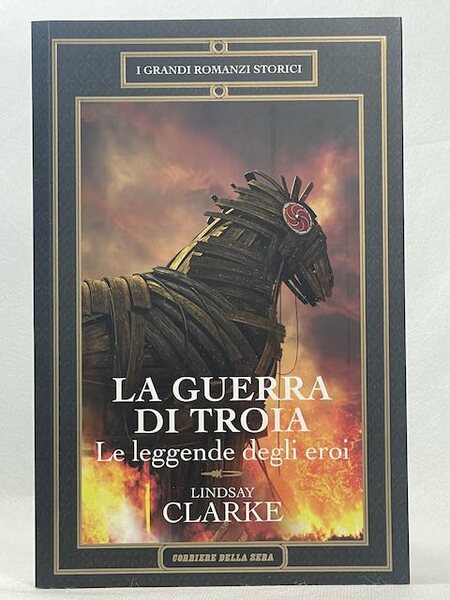La Guerra di Troia - Le leggende degli eroi;