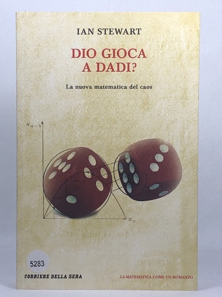 Dio gioca a dadi? la nuova matematica del caos