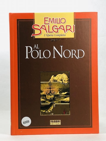Al polo nord Emilio Salgari L'Opera Completa