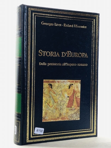 Livet, Mousnier: Storia d'Europa Dalla preistoria all'Impero Romano