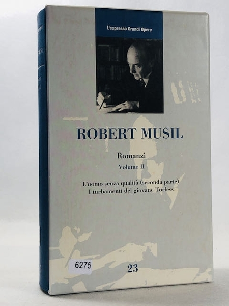 Romanzi Vol 2: L'uomo senza qualità(seconda parte),I turbamenti del giovane …